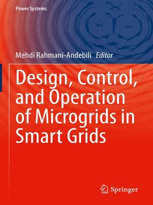 cover image of Design, Control, and Operation of Microgrids in Smart Grids